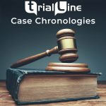 Case Chronologies Help Attorneys Win